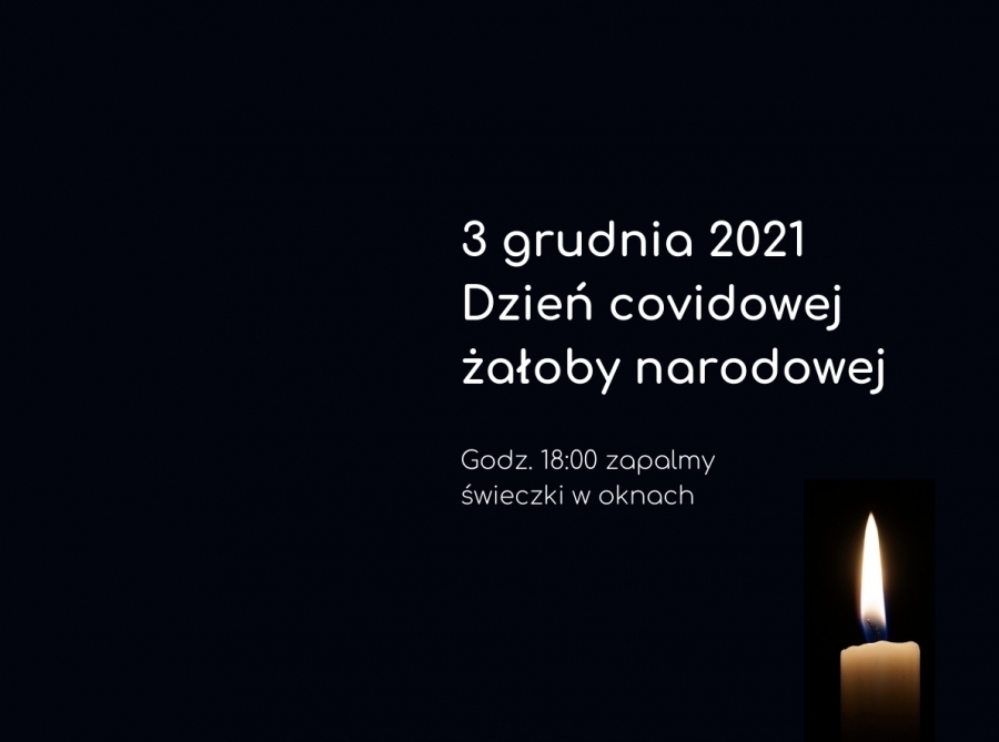 Zdjęcie do 3 grudnia: Dzień covidowej żałoby narodowej. O 18.00 zapalmy w oknach świeczki