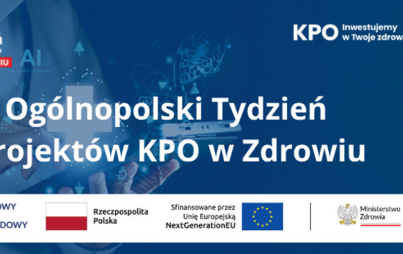 Zdjęcie do Og&oacute;lnopolski Tydzień Projekt&oacute;w KPO w Zdrowiu